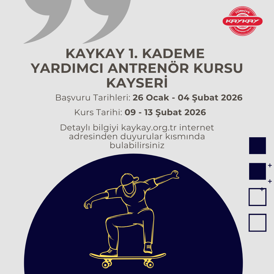 Kaykay 1.Kademe Yardımcı Antrenör Kursu Kayseri'de Açılıyor